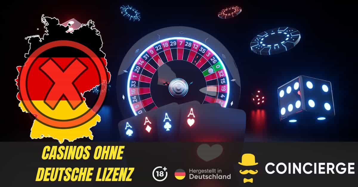 Die besten Online Casinos ohne deutsche Lizenz - Entdecken Sie die Vorteile 135