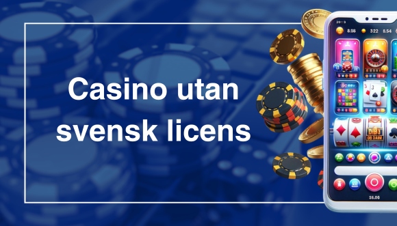 Upptäck fördelarna med online casino utan svensk licens 60