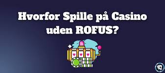 Casino Online Uden Rufus Oplev Spillet Uden Begrænsninger