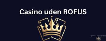 Casino Uden Om Rufus En Guide til Online Spil 542979424