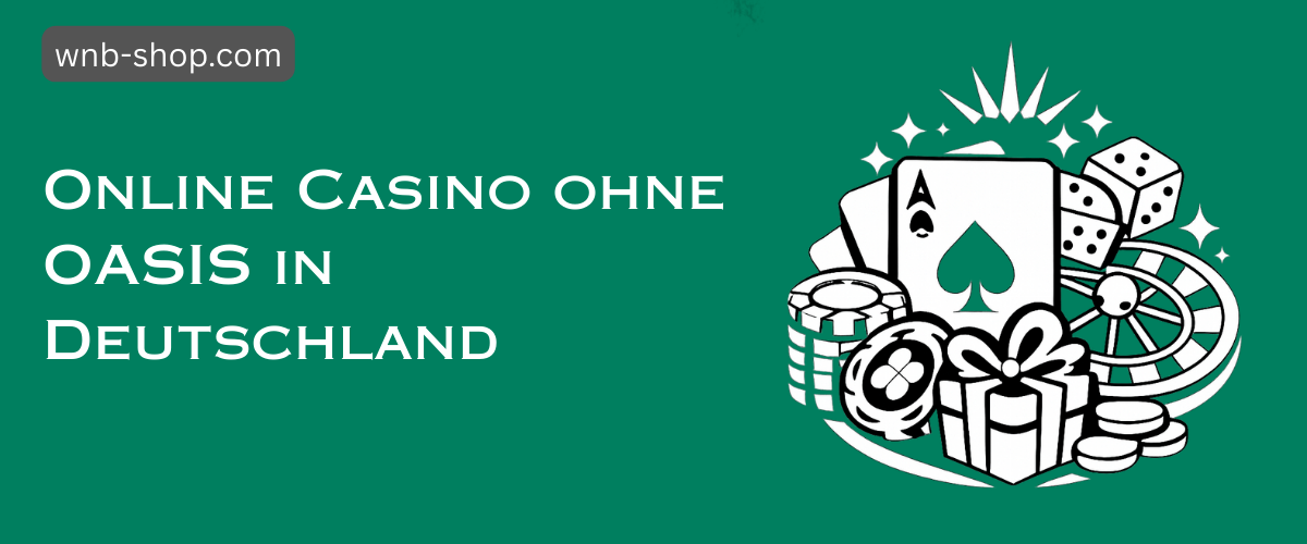 Die besten Online Casinos ohne OASIS für sicheres Spielvergnügen 1883968300