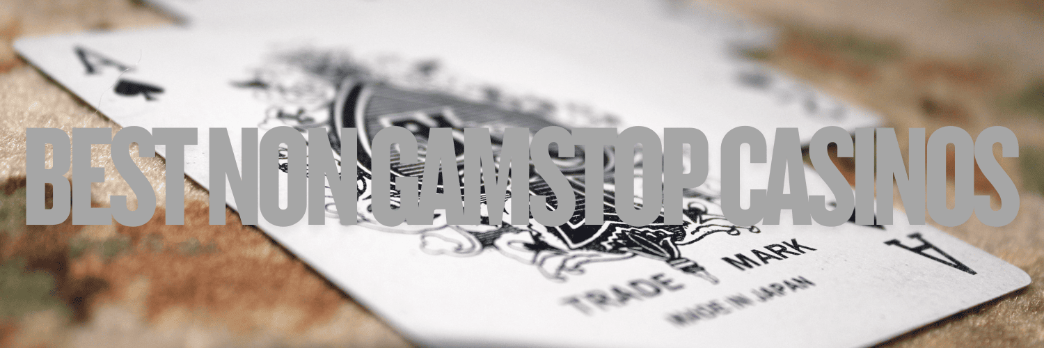 Non-Gamstop Casinos The Ultimate Guide for UK Players