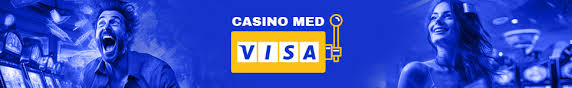 Danske Casinoer Med Visa Sikker Betaling og Spænding