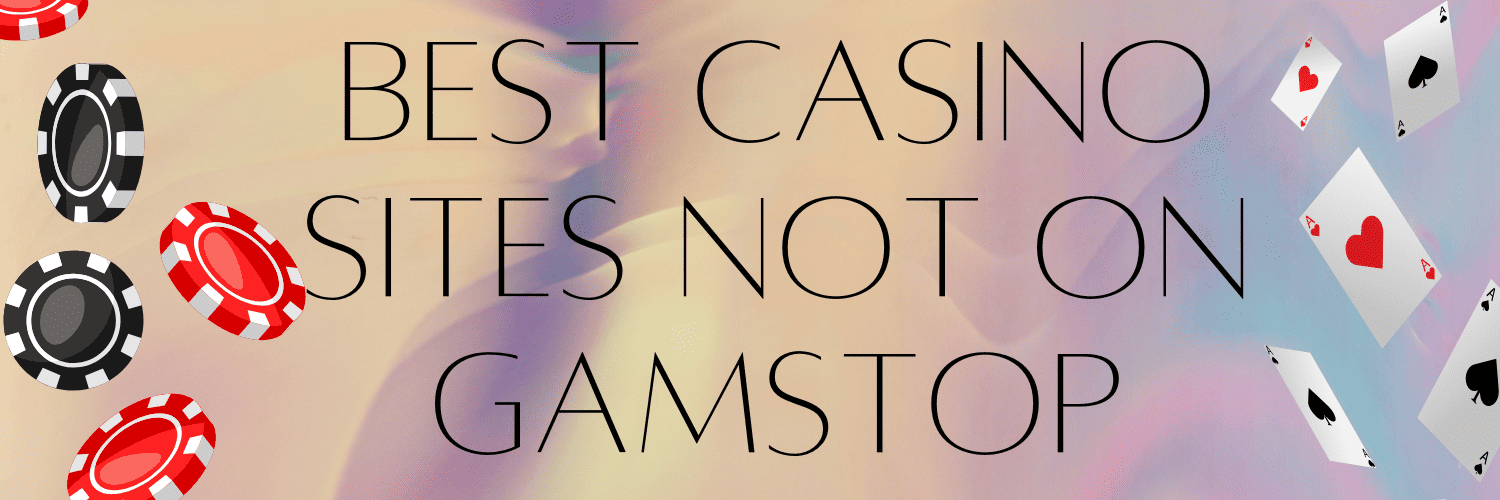 Exploring Casinos Not on GamStop Your Guide to Open Gambling Options