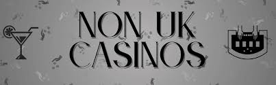 Exploring Non-UK Regulated Casinos Accepting UK Players -649799684