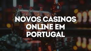 Novo Casino Online em Portugal Tudo o que Você Precisa Saber -1312716590